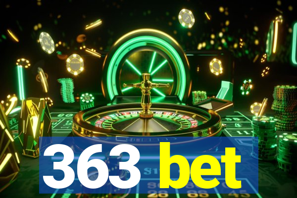 363 bet