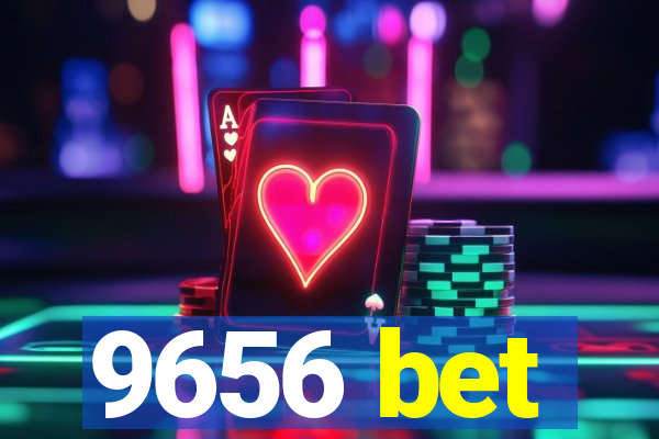 9656 bet