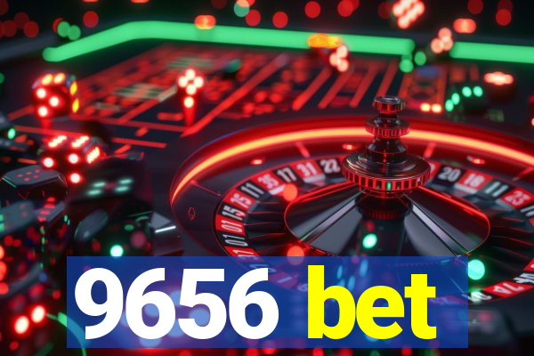 9656 bet