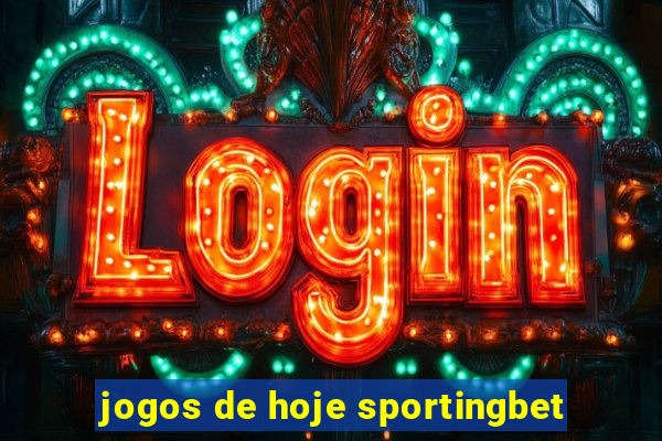 jogos de hoje sportingbet