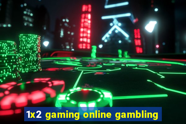 1x2 gaming online gambling