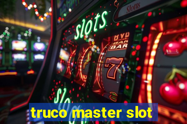 truco master slot