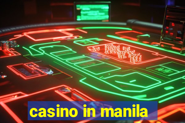 casino in manila