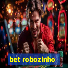 bet robozinho