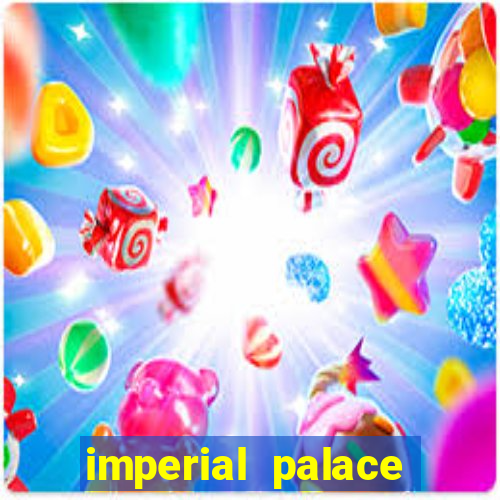 imperial palace hotel & casino