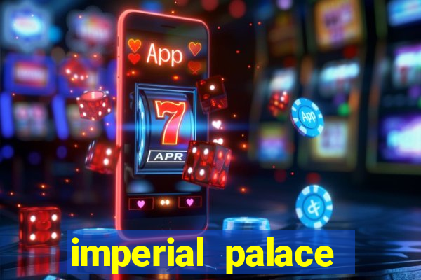 imperial palace hotel & casino