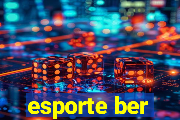 esporte ber