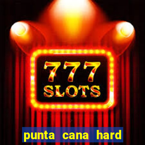 punta cana hard rock hotel and casino