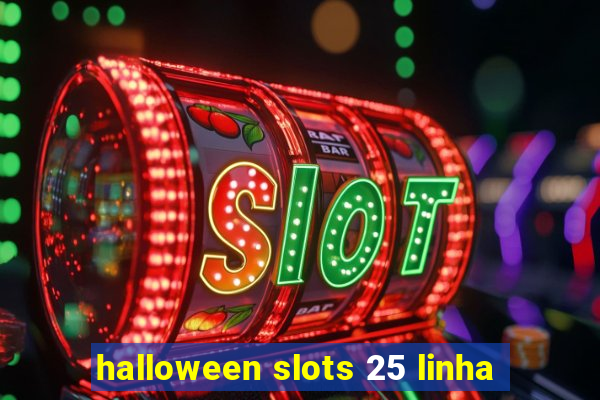 halloween slots 25 linha