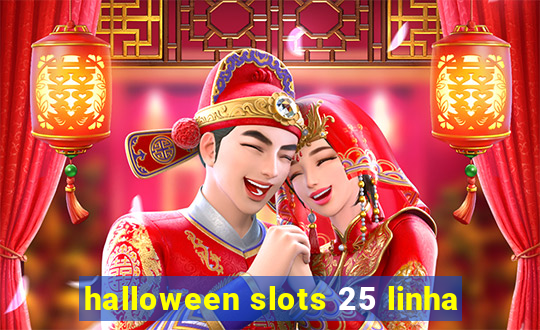 halloween slots 25 linha