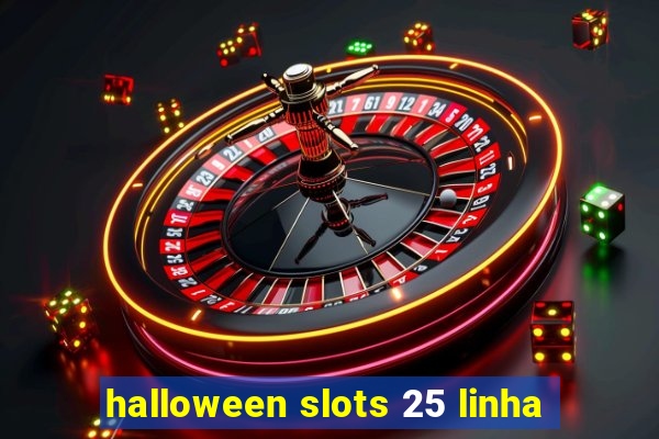 halloween slots 25 linha