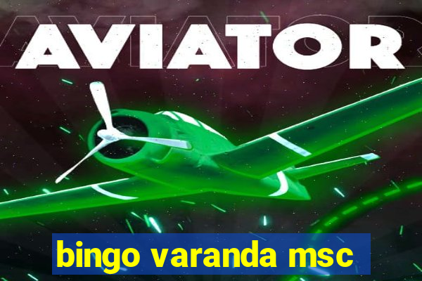 bingo varanda msc