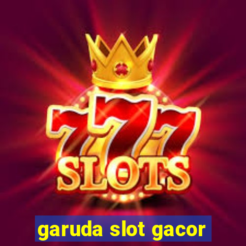 garuda slot gacor