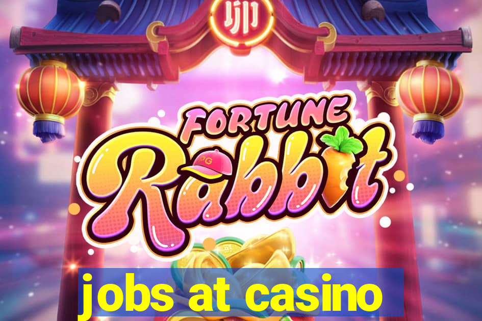 jobs at casino