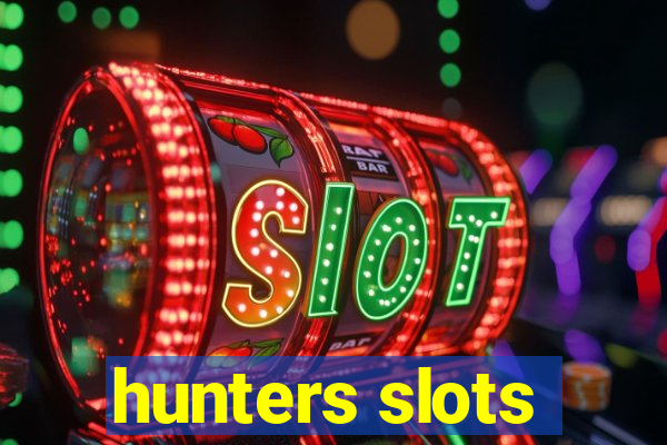 hunters slots