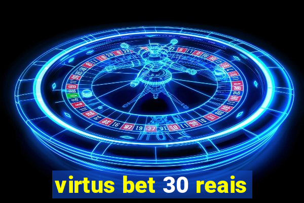 virtus bet 30 reais