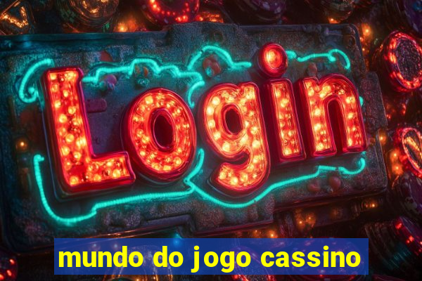 mundo do jogo cassino