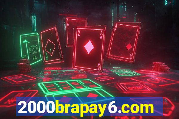 2000brapay6.com