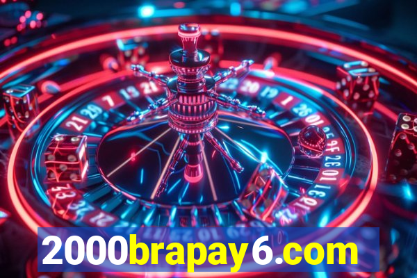 2000brapay6.com