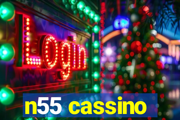 n55 cassino