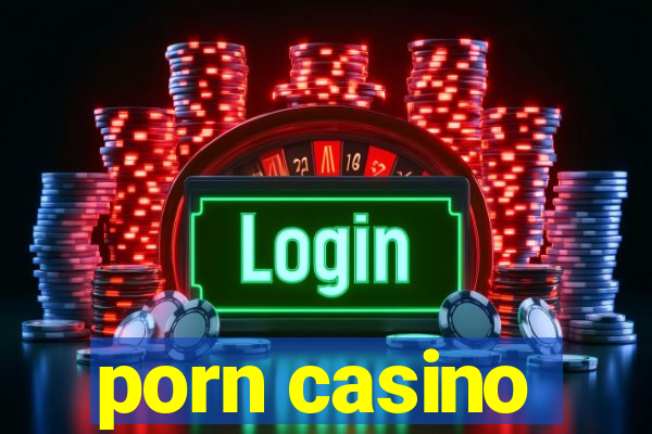 porn casino