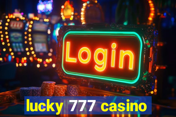 lucky 777 casino