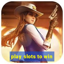 play slots to win