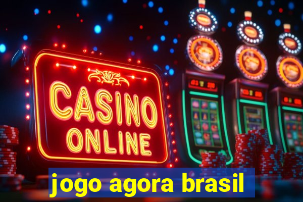 jogo agora brasil