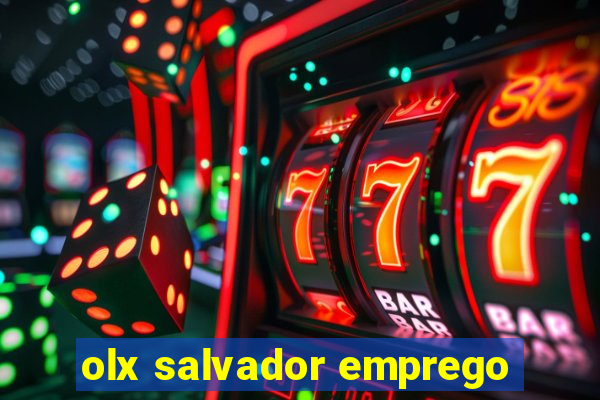 olx salvador emprego