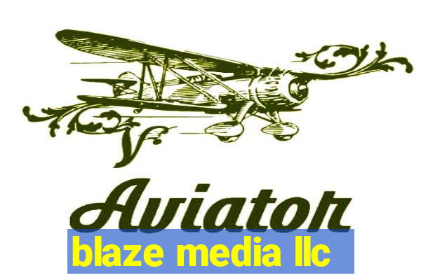 blaze media llc