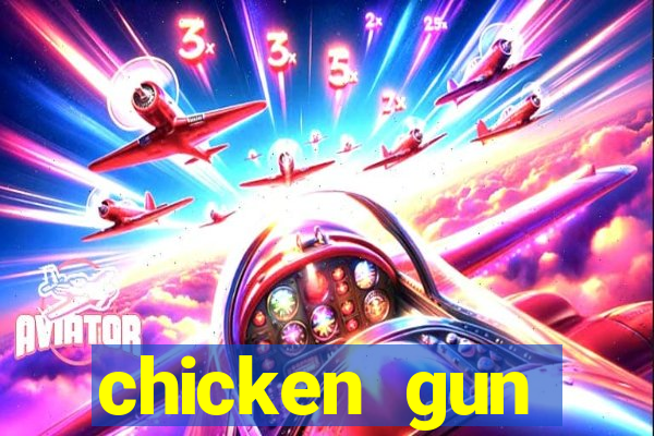 chicken gun dinheiro infinito