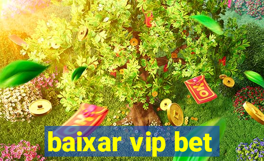 baixar vip bet