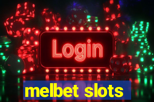 melbet slots