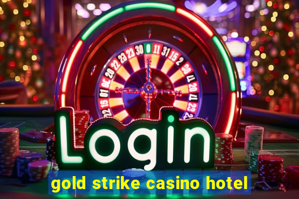 gold strike casino hotel