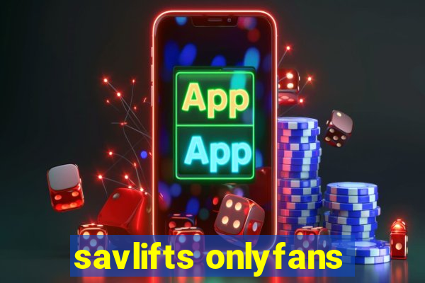 savlifts onlyfans