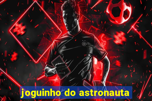 joguinho do astronauta