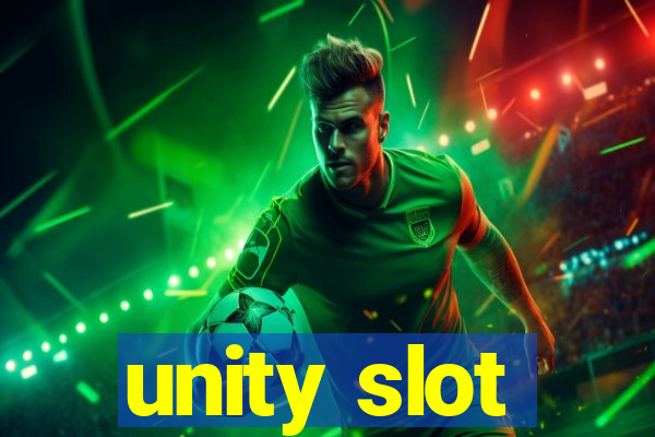 unity slot