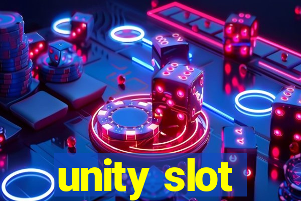 unity slot