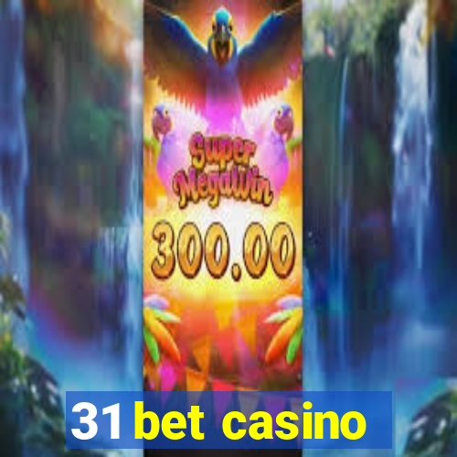 31 bet casino