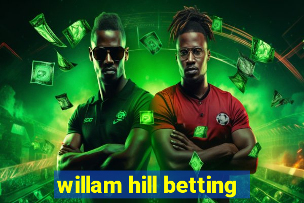 willam hill betting