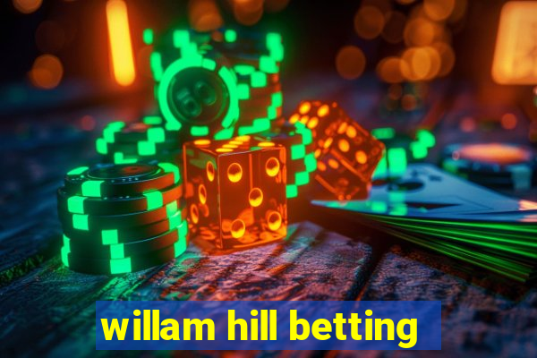 willam hill betting