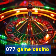 077 game casino