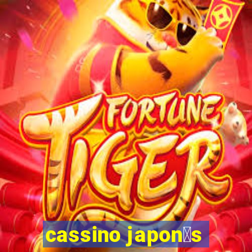 cassino japon锚s