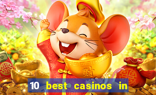 10 best casinos in las vegas