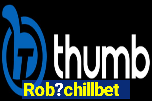 Rob?chillbet