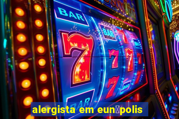 alergista em eun谩polis