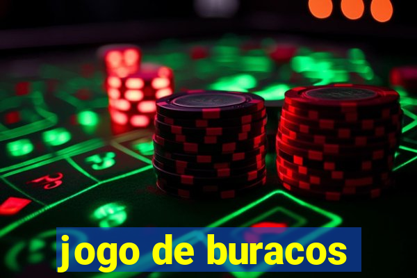 jogo de buracos