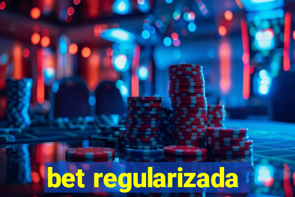 bet regularizada