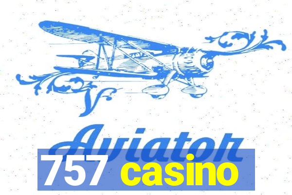 757 casino