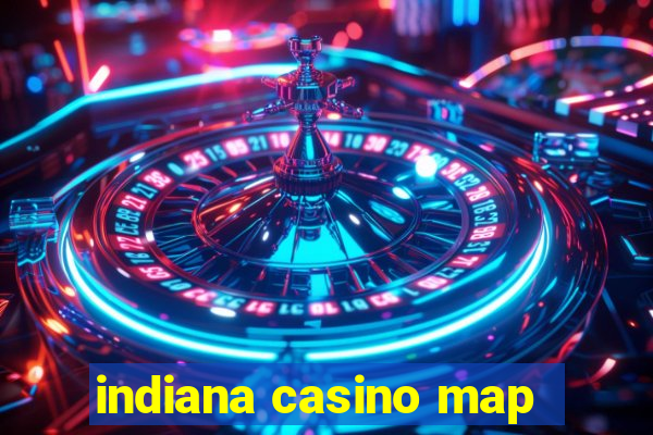 indiana casino map